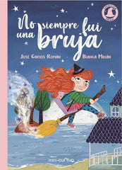 NO SIEMPRE FUI UNA BRUJA | Roman, Jose Carlos/millan, Blanca | 9788482895482 (Edicions do cumio)