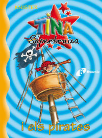 TINA SUPERBRUIXA I ELS PIRATES | Knister | 9788483041673 (Bruixola (bruño cataluña))