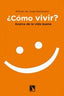 COMO VIVIR ACERCA DE LA VIDA BUENA - 9788483196441
