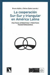 COOPERACION SUR SUR Y TRIANGULAR EN AMERICA LATINA,LA | AYLLON,BRUNO | CATARATA | 9788483198056