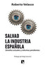 SALVAD LA INDUSTRIA ESPAÑOLA | VELASCO BARROETABEÑA,ROBERTO | CATARATA | 9788483199299