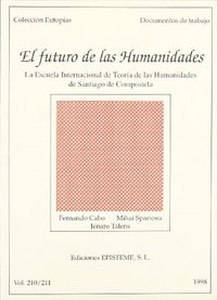 FUTURO DE LAS HUMANIDADES | CABO,F,/SPARIOSU,M,/TALENS,J, | EPISTEME | 9788483290088