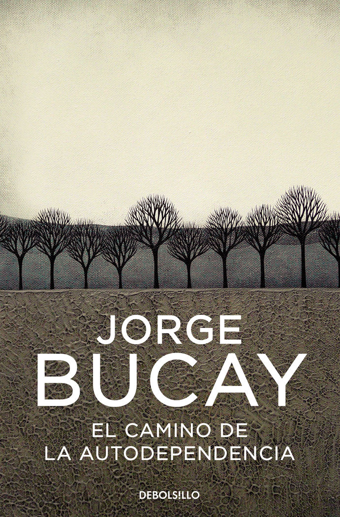 CAMINO DE LA AUTODEPENDENCIA,EL DBBS | BUCAY,JORGE | DEBOLSILLO | 9788483461105