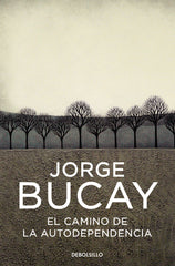 CAMINO DE LA AUTODEPENDENCIA,EL DBBS | BUCAY,JORGE | DEBOLSILLO | 9788483461105