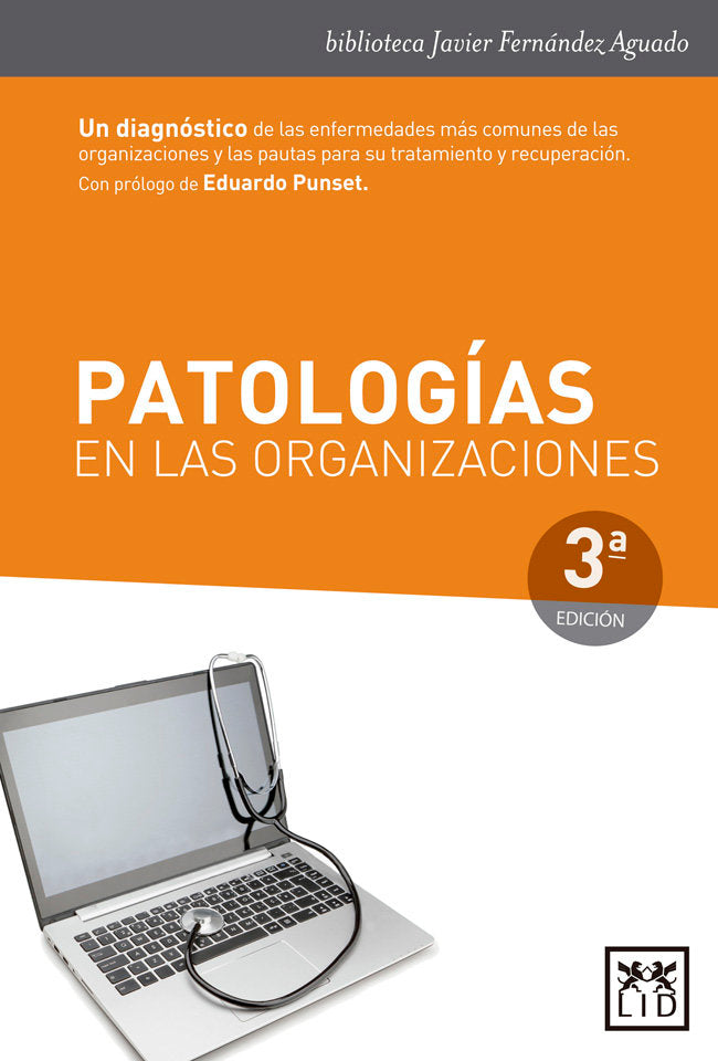 PATOLOGIAS EN LAS ORGANIZACIONES | FERNANDEZ AGUADO,FRANCISCO JAVIER | LID EDITORIAL | 9788483560594
