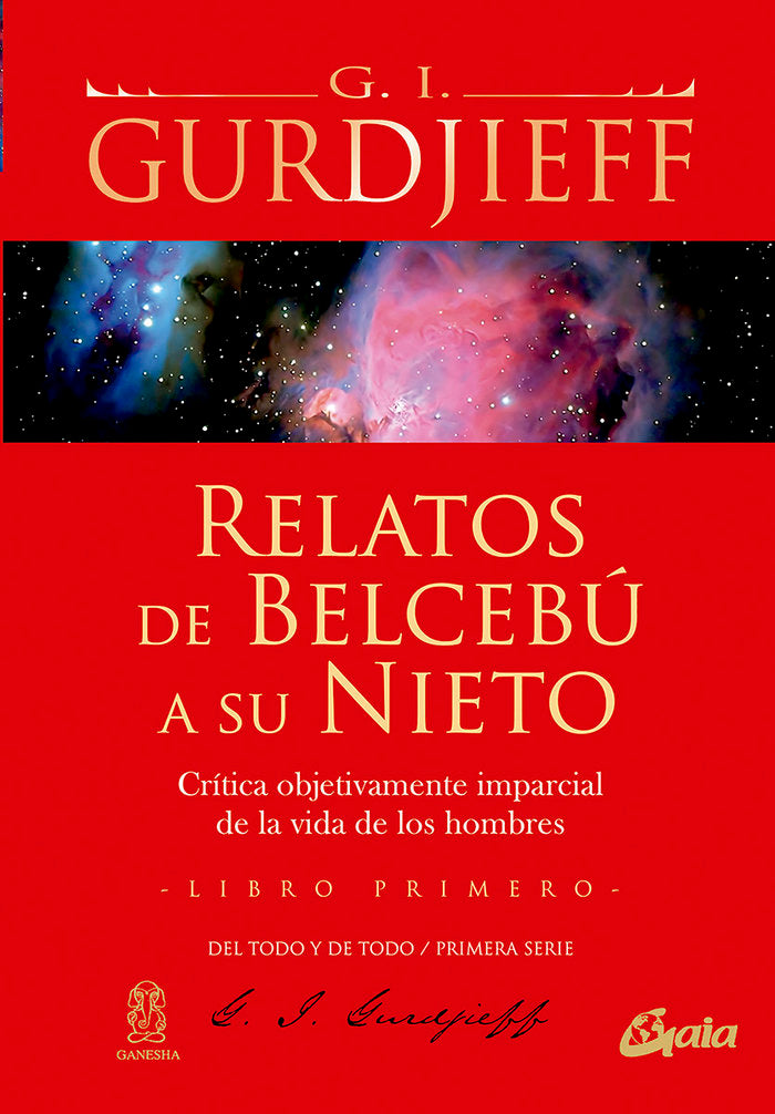 RELATOS DE BELCEBU A SU NIETO LIBRO PRIMERO | GURDJIEFF,GEORGEIVANOVICH | GAIA EDICIONES | 9788484453246