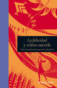 FELICIDAD Y COMO SUCEDELA - 9788484454427