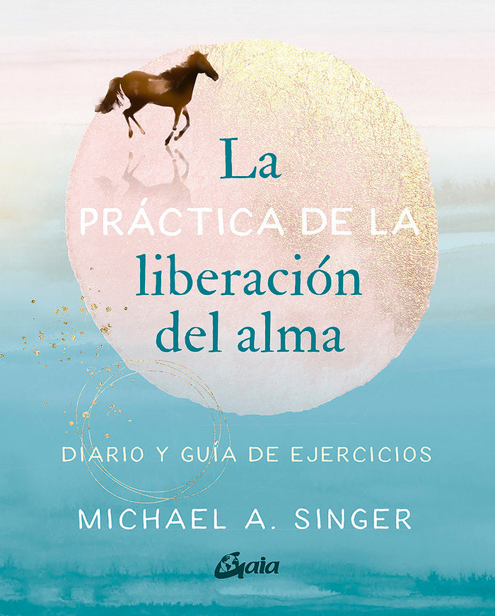 LA PRACTICA DE LA LIBERACION DEL ALMA - 9788484459965