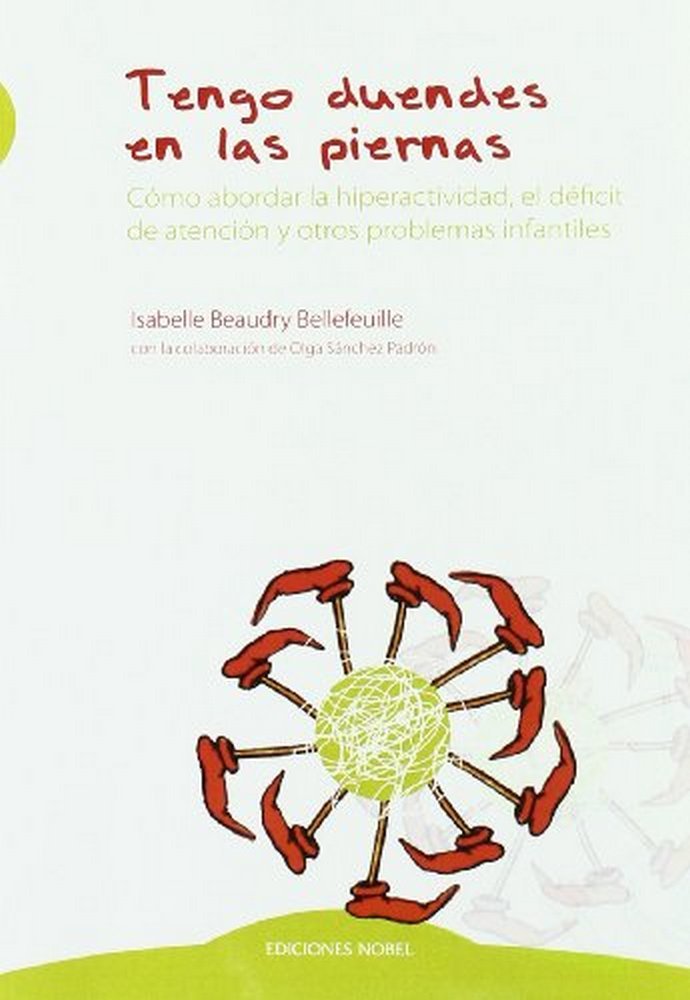 TENGO DUENDES EN LAS PIERNAS | BEAUDRY BELLEFEUILLE,ISABELLE | NOBEL | 9788484596547