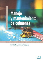 MANEJO Y MANTENIMIENTO DE COLMENAS - 9788484767305