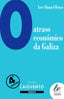 O ATRASO ECONOMICO DE GALIZA | BEIRAS TORRADO,XOSE MANUEL | EDICIONS LAIOVENTO | 9788484874881