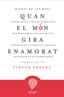 QUAN EL MON GIRA ENAMORAT - 9788487023774