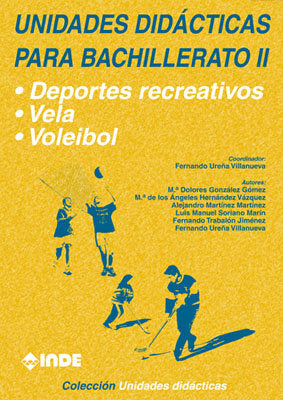 UNIDADES DIDAC,BACHILLERATO II | UREÑA VILLANUEVA | INDE | 9788487330926