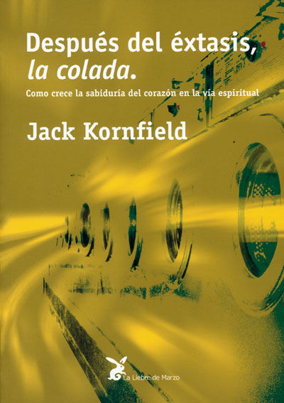 DESPUES DEL EXTASIS LA COLADA | KORNFIELD,JACK | LIEBRE DE MARZO | 9788487403569