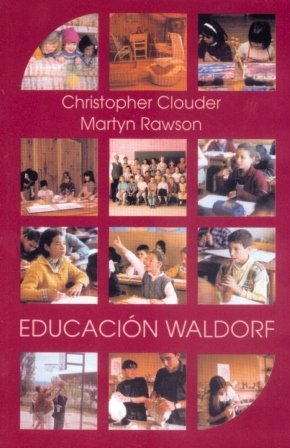 EDUCACION WALDORF O,VARIAS | CLOUDER, CHRISTOPHER | EDITORIAL RUDOLF STEINER S A | 9788489197718