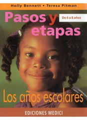 PASOS Y ETAPAS AÑOS ESCOLARES 6-8 AÑOS | BENNETT/PITMAN | MEDICI | 9788489778245