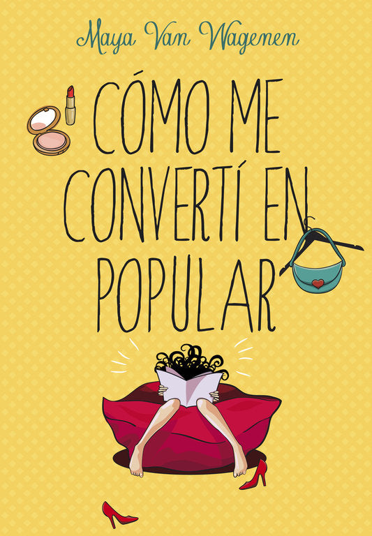 COMO ME CONVERTI EN POPULAR | Van Wagenem,maya | 9788490432686 (Montena)