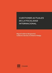 CUESTIONES ACTUALES DE LA FISCALIDAD INTERNACIONAL - 9788490456828