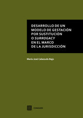 DESARROLLO DE UN MODELO DE GESTACION POR SUSTITUCION O SURR - 9788490457320
