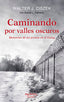 CAMINANDO POR VALLES OSCUROS - 9788490611845