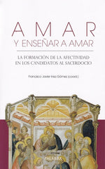 AMAR Y ENSEÑAR A AMAR - 9788490618462