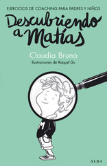 DESCUBRIENDO A MATIAS | BRUNA,CLAUDIA | ALBA EDITORIAL | 9788490650837