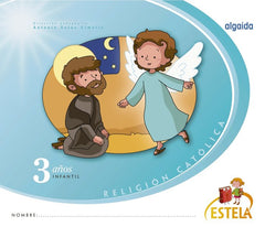 RELIGION 3AÑOS ESTELA EI 16 ALGREL03EI | Varios Autores | 9788490675892 (Algaida Editores Texto)