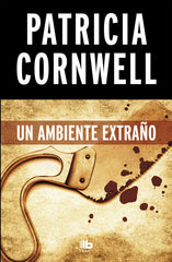 UN AMBIENTE EXTRAÑO DOCTORA KAY SCARPETTA 8 - 9788490706220