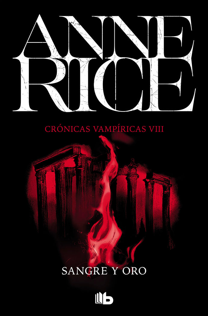 CRONICAS VAMPIRICAS 8 SANGRE Y ORO | Rice, Anne | 9788490707739 (B de bolsillo)