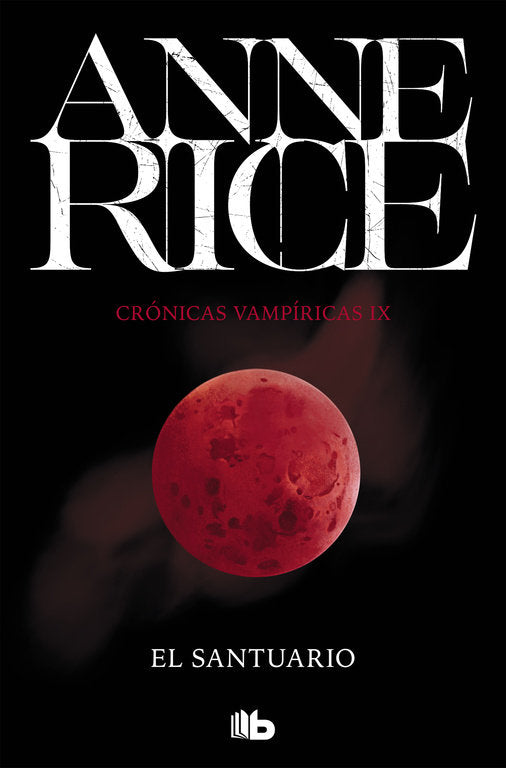 CRONICAS VAMPIRICAS 9 SANTUARIO | Rice, Anne | 9788490707746 (B de bolsillo)