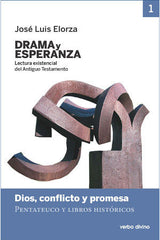 DRAMA Y ESPERANZA I LECTURA EXISTENCIAL DEL ANTIGUO TESTA - 9788490732786
