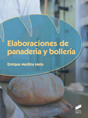 ELABORACIONES DE PANADERIA Y BOLLERIA - 9788490772768