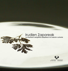 IRUDIEN ZAPOREAK LA IMPRESION SERIGRAFICA ADAPTADA A LA CRE - 9788490820995