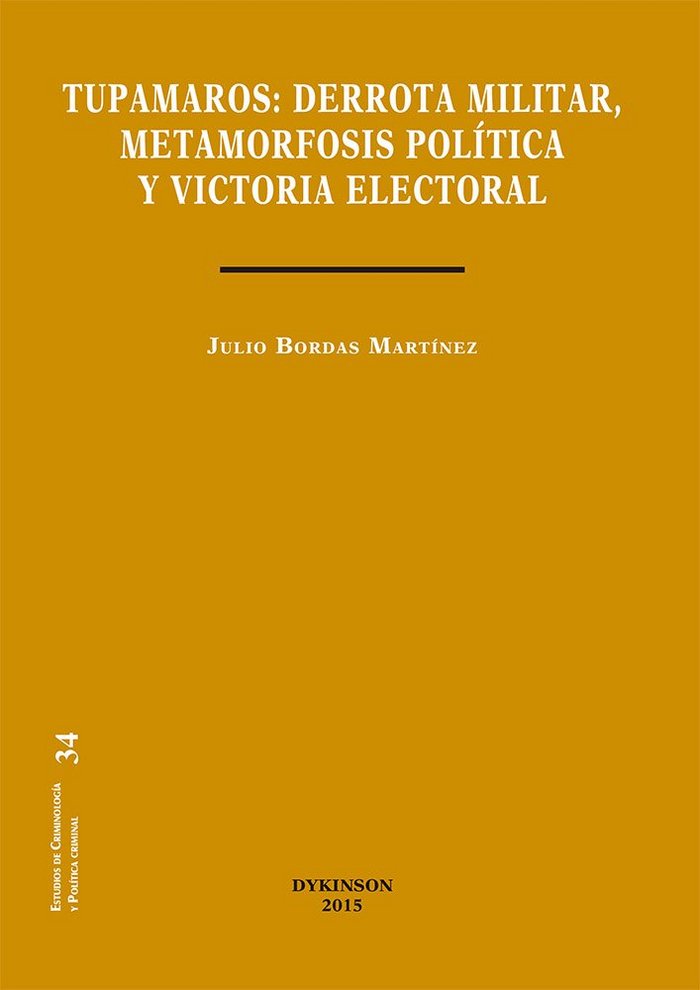 TUPAMAROS DERROTA MILITAR METAMORFOSIS POLITICA Y VICTORIA - 9788490852590