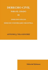 DERECHO CIVIL PARA EL GRADO III DERECHOS REALES DERECHO I - 9788490854488