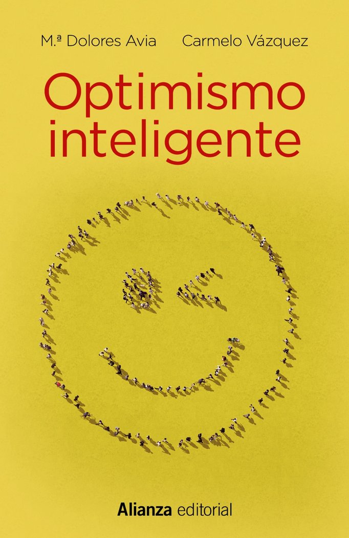 OPTIMISMO INTELIGENTE | AVIA, Mª DOLORES/VAZQUEZ, CARMELO | ALIANZA | 9788491049623