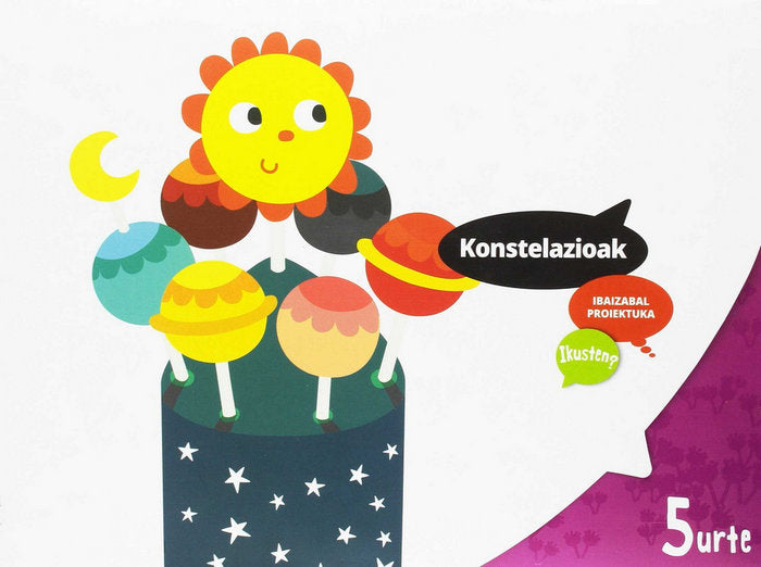 KONSTELAZIOAK 5 URTE EI P,VASCO 17 IKUSTEN | AA,VV | 9788491062806 (Ibaizabal Edelvives)