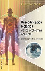 DESCODIFICACION BIOLOGICA DE LOS PROBLEMAS OCULARES - 9788491110217