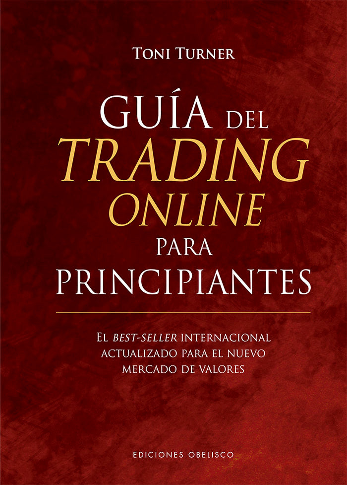 GUIA DEL TRADING ONLINE PARA PRINCIPIANTES | TURNER, TONI | OBELISCO | 9788491116394