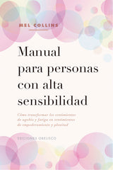 MANUAL PARA PERSONAS CON ALTA SENSIBILIDAD | COLLINS, MEL | OBELISCO | 9788491116813