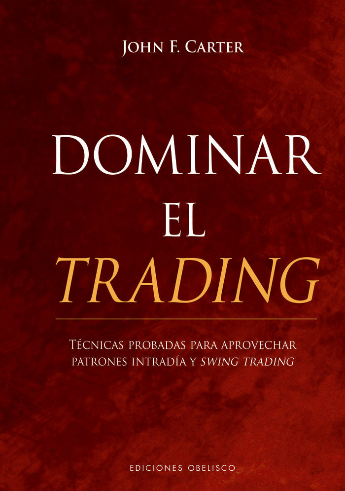 DOMINAR EL TRADING | CARTER,JOHN F | OBELISCO | 9788491117834