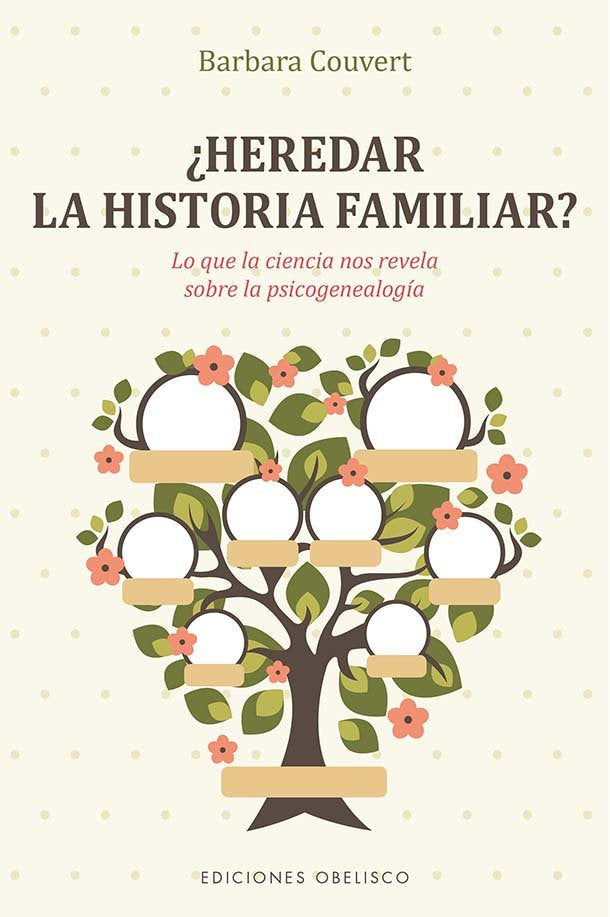 HEREDAR LA HISTORIA FAMILIAR | COUVERT, BARBARA | OBELISCO | 9788491119067