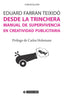 DESDE LA TRINCHERA MANUAL DE SUPERVIVENCIA EN CREATIVIDAD | FARRAN TEIXIDO,EDUARD | OBERTA UOC | 9788491162100
