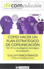 COMO HACER UN PLAN ESTRATEGICO DE COMUNICACION VOL IV LA IN | AA,VV, | OBERTA UOC | 9788491164029