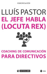 JEFE HABLA LOCUTA REX COACHING DE COMUNICACION PARA DIRECTI - 9788491165545