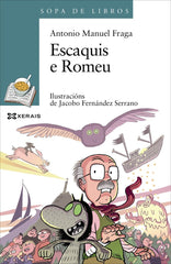 ESCAQUIS E ROMEU | Fraga, Antonio Manuel | 9788491213130 (Editorial xerais de galicia)