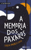 A MEMORIA DOS PAXAROS | Gonzalez Costa, Teresa | 9788491216926 (Editorial xerais de galicia)