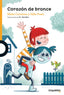 CORAZON DE BRONCE | Maite Carranza/julia Prats | 9788491223948 (Loqueleo)