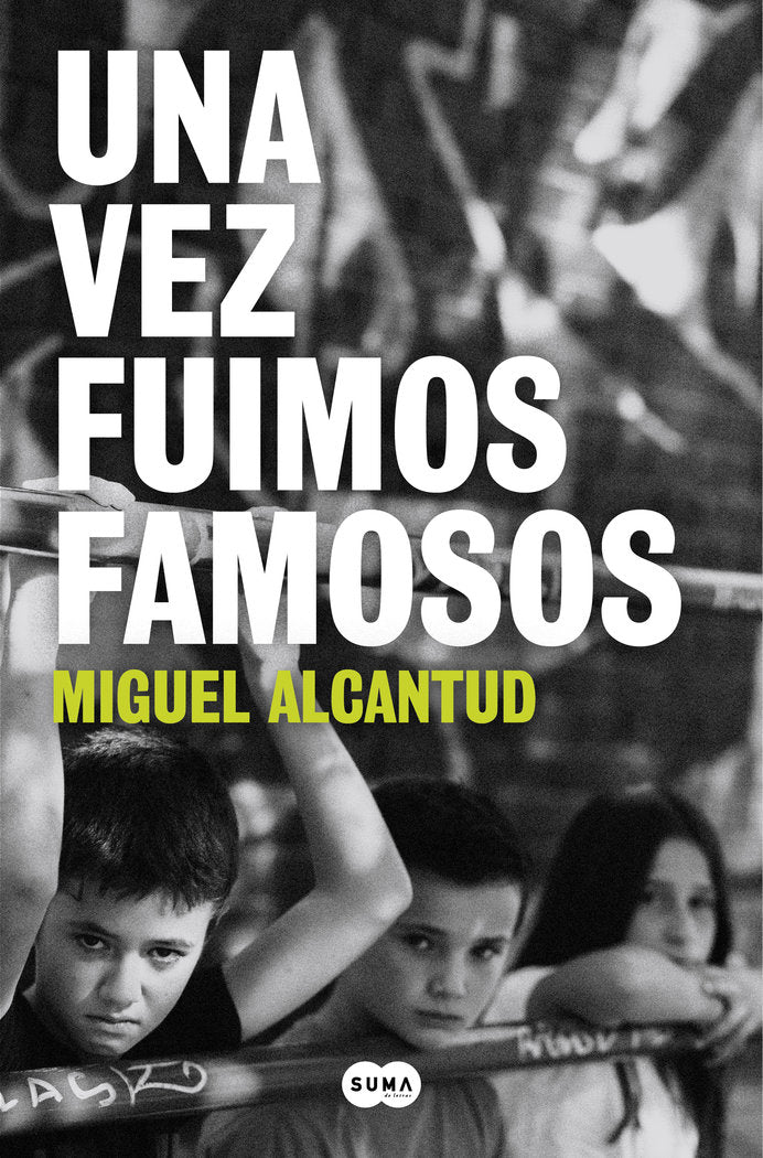 UNA VEZ FUIMOS FAMOSOS - 9788491297338