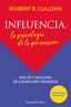 INFLUENCIA LA PSICOLOGIA DE LA PERSUASION - 9788491396901